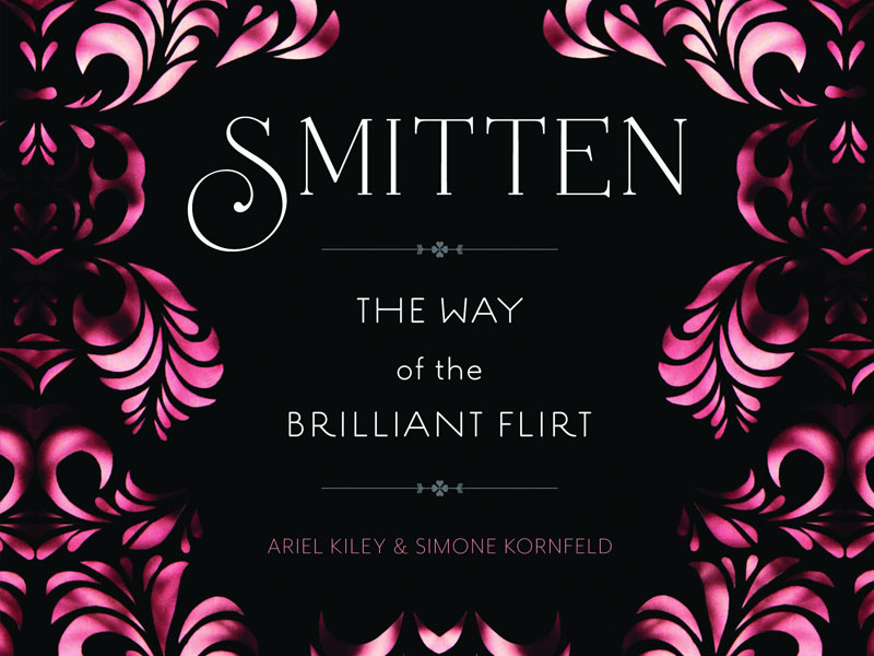 The cover of the book Smitten - The Way of the Brilliant Flirt